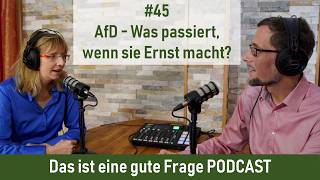 AfD – Was passiert, wenn sie Ernst macht?